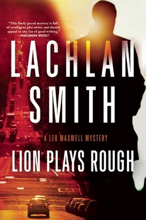 Lion Plays Rough by Lachlan Smith