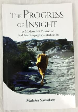 Practical Insight Meditations: Basic and Progressive Stages by Mahasi Sayadaw