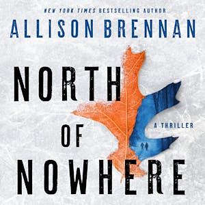 North of Nowhere by Allison Brennan