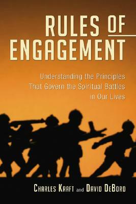 The Rules of Engagement by Charles H. Kraft, David M. DeBord