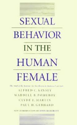 Sexual Behavior in the Human Female by Wardell B. Pomeroy, Alfred C. Kinsey, Paul H. Gebhard, Clyde E. Martin