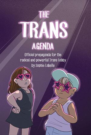 The Trans Agenda by Sophie Labelle