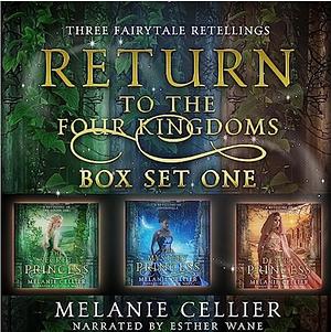 Return to the Four Kingdoms Box Set 1: Three Fairytale Retellings by Melanie Cellier