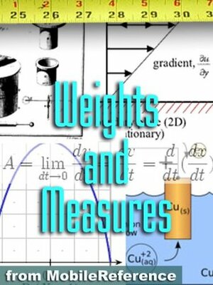 FREE Weights and Measures Study Guide: Conversion of over 1,000 units including Length, Area, Volume, Speed, Force, Energy, Electricity, Viscosity, Temperature, & more by MobileReference