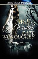 Wolf Wishes by Kate Willoughby
