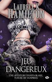 Jeu Dangereux by Laurell K. Hamilton