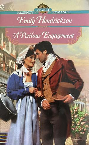 A Perilous Engagement  by Emily Hendrickson