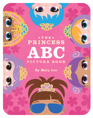 The Princess ABC Picture Book by Mary Lee