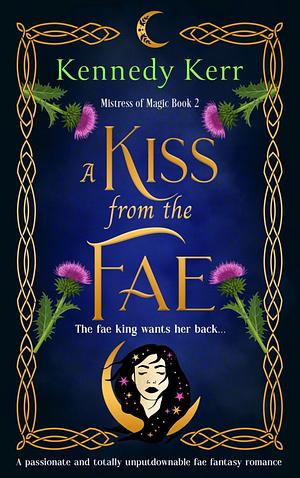 A Kiss From the Fae by Kennedy Kerr