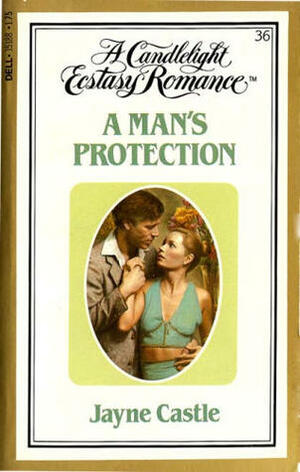 A Man's Protection by Jayne Ann Krentz, Jayne Castle