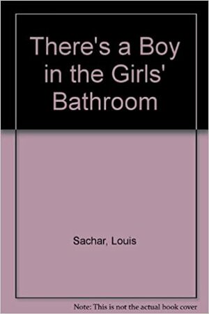 There's a Boy in the Girl's Bathroom/Bk-2 Cass by Louis Sachar