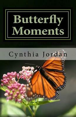 Butterfly Moments: A Composers Journey to Spiritual Enlightenment by Cynthia Jordan