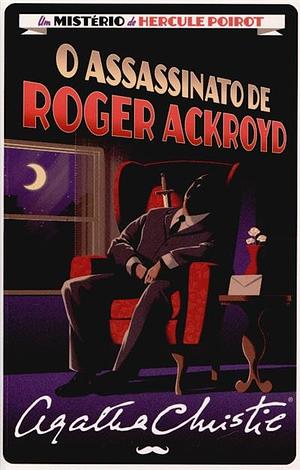 O assassinato de Roger Ackroyd by Agatha Christie