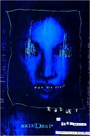 Kabuki Volume 4: Skin Deep by David W. Mack