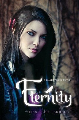 Eternity: A Fallen Angel Novel by Heather Terrell