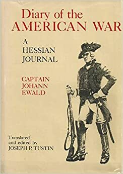 Diary of the American War: A Hessian Journal by Johann Ewald