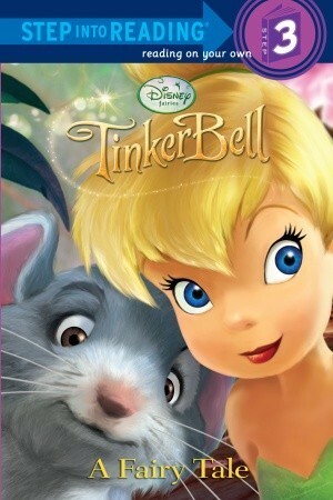 A Fairy Tale (TinkerBell: Step into Reading: Step 3) by Apple Jordan, The Walt Disney Company