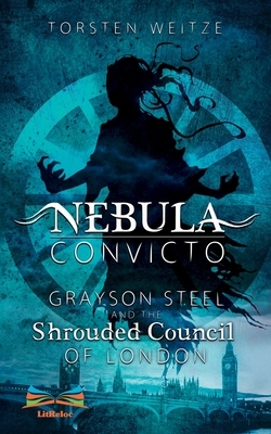 Grayson Steel and the Shrouded Council of London by Torsten Weitze