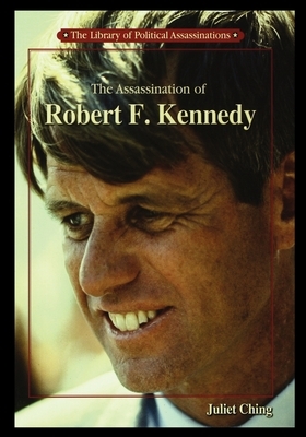 Assassination of Robert F. Kennedy by Juliet Ching