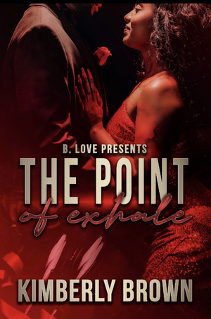 The Point of Exhale by Kimberly Brown