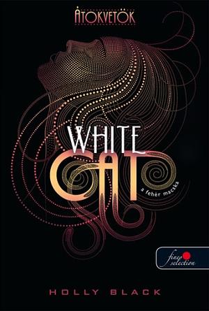 White Cat – A Fehér Macska by Holly Black