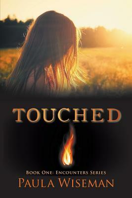 Touched: Book One: Encounters Series by Paula Wiseman