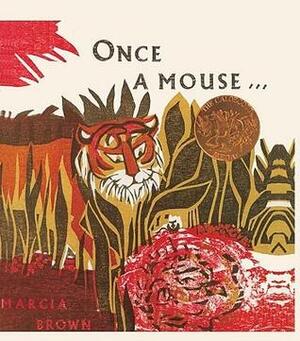 Once a Mouse: A Fable Cut in Wood from Ancient India by Marcia Brown