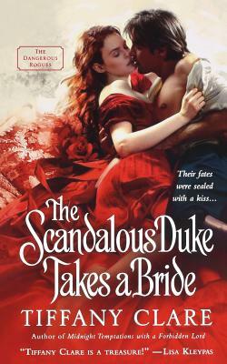 Scandalous Duke Takes a Bride by Tiffany Clare