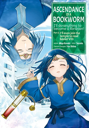 Ascendance of a Bookworm (Manga) Part 2 Volume 8 by Miya Kazuki