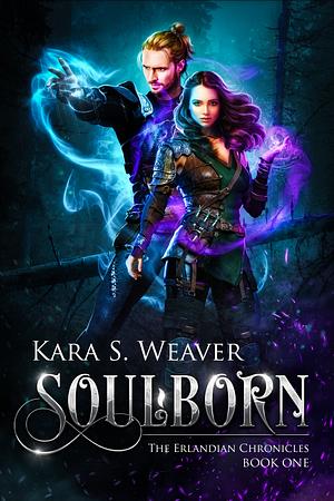 The Erlandian Chronicles #1 by Kara S. Weaver