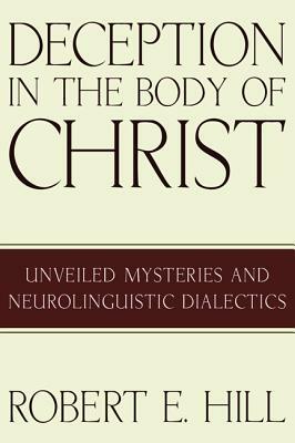 Deception in the Body of Christ by Robert E. Hill