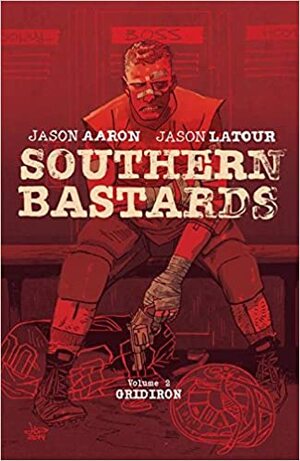 Southern Bastards, Vol 2: Sangue e Suor by Jason Latour, Jason Aaron