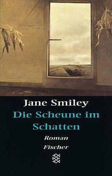 Die Scheune im Schatten by Jane Smiley