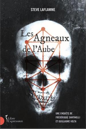 Les agneaux de l'Aube by Steve Laflamme, Steve Laflamme