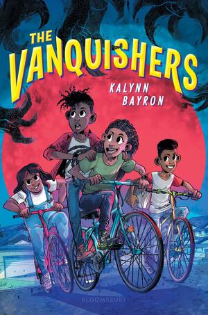 The Vanquishers by Kalynn Bayron