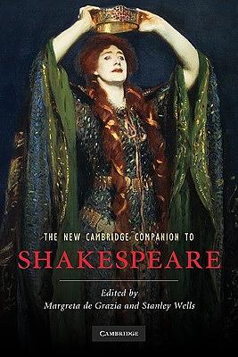 The New Cambridge Companion to Shakespeare by Stanley Wells, Margreta de Grazia