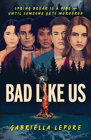 Bad Like Us by Gabriella Lepore