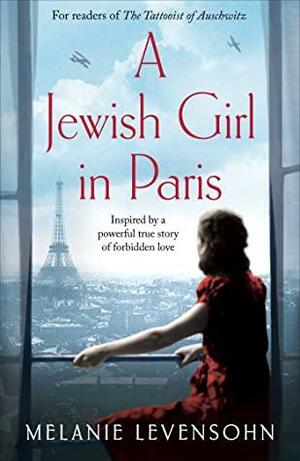 A Jewish Girl in Paris by Melanie Levensohn