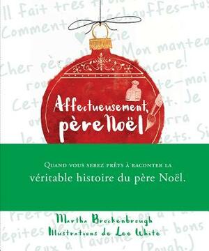 Affectueusement, père Noël by Martha Brockenbrough