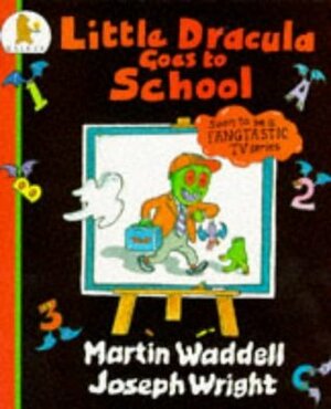 Little Dracula Goes to School (Little Dracula Series) by Martin Waddell, Joseph Wright