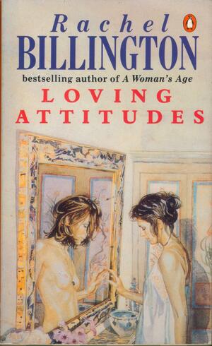 Loving Attitudes by Rachel Billington