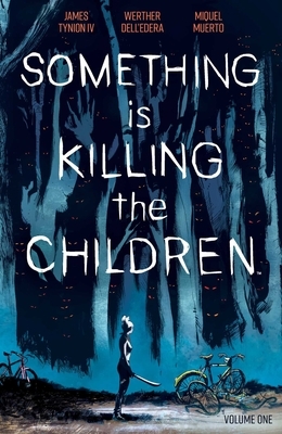 Something Is Killing the Children, Vol. 1 by James Tynion IV