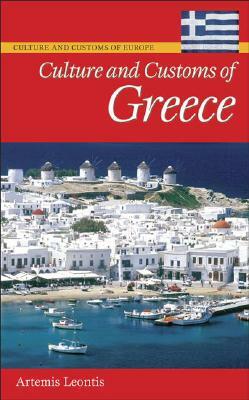 Culture and Customs of Greece by Artemis Leontis