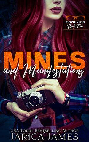 Mines and Manifestations by Jarica James