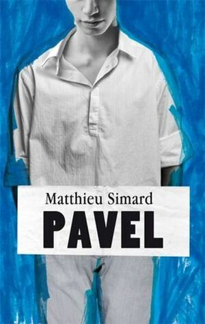 Pavel by Matthieu Simard
