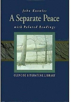 A Separate Peace with related Readings by John Knowles by John Knowles