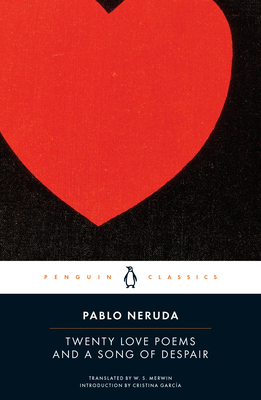 Twenty Love Poems and a Song of Despair: Dual-Language Edition by Pablo Neruda