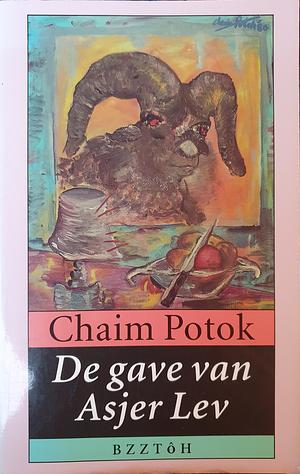 De gave van Asjer Lev by Chaim Potok