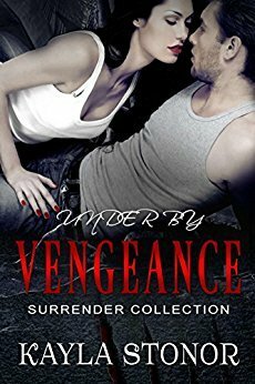 Under By Vengeance by Kayla Stonor