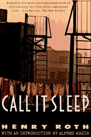 Call it Sleep by Henry Roth